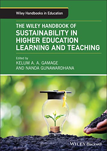 The Wiley Handbook of Sustainability in Higher Education Learning and Teaching (Wiley Handbooks in Education) von Wiley-Blackwell